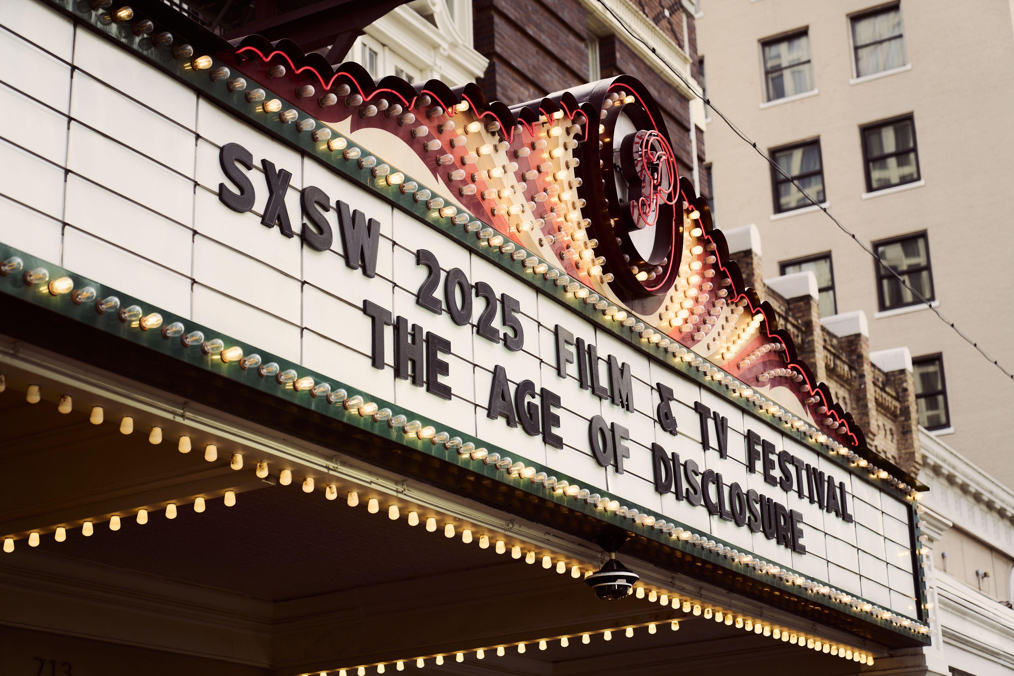 Illuminated theater marquee reading SXSW 2025 Film and TV Festival, The Age of Disclosure — Production behind-the-scenes, Austin Illuminated theater marquee reading SXSW 2025 Film and TV Festival, The Age of Disclosure